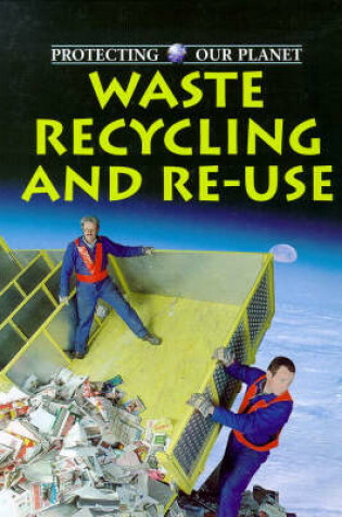 Cover of Waste, Recycling And Reuse