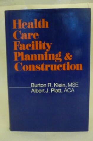 Cover of Health Care Facility Planning and Construction