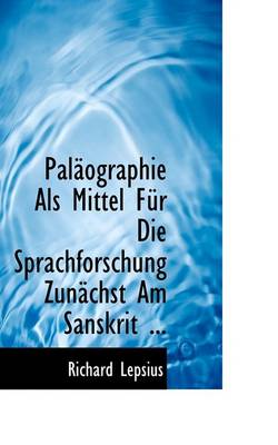 Book cover for Palacographie ALS Mittel Fa1/4r Die Sprachforschung Zunacchst Am Sanskrit ...