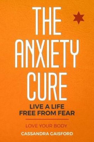 Cover of The Anxiety Cure