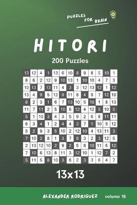 Book cover for Puzzles for Brain - Hitori 200 Puzzles 13x13 vol.16