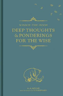 Book cover for Winnie-the-Pooh: Deep Thoughts & Ponderings for the Wise