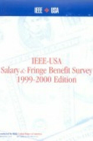 Cover of IEEE USA Salary and Fringe Benefits Survey 1999-2000