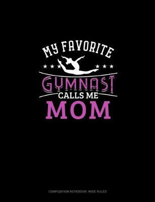 Cover of My Favorite Gymnast Calls Me Mom