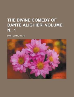 Book cover for The Divine Comedy of Dante Alighieri Volume N . 1