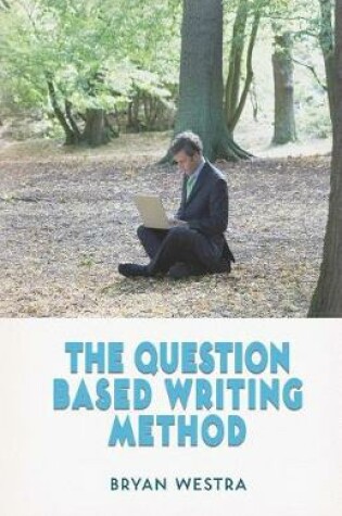 Cover of The Question Based Writing Method