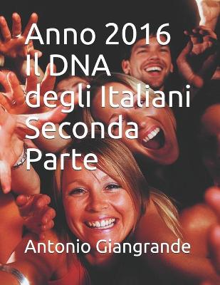 Book cover for Anno 2016 Il DNA degli Italiani Seconda Parte