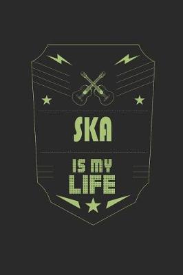 Book cover for Ska Is My Life