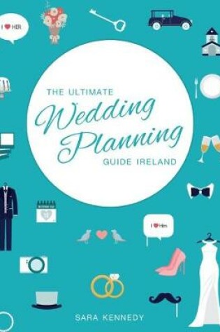 Cover of The The Ultimate Wedding Planning Guide Ireland