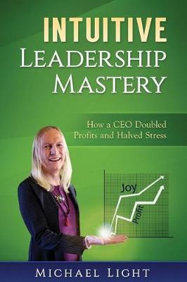 Book cover for Intuitive Leadership Mastery