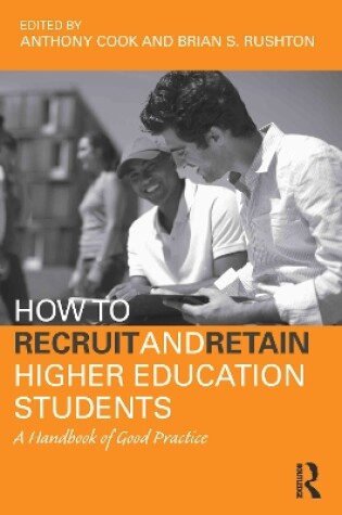 Cover of How to Recruit and Retain Higher Education Students