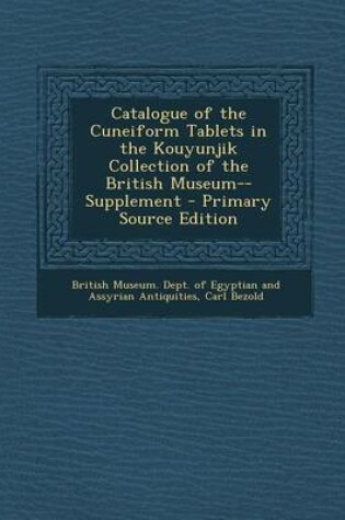 Cover of Catalogue of the Cuneiform Tablets in the Kouyunjik Collection of the British Museum--Supplement