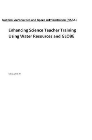 Cover of Enhancing Science Teacher Training Using Water Resources and Globe