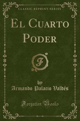 Book cover for El Cuarto Poder (Classic Reprint)