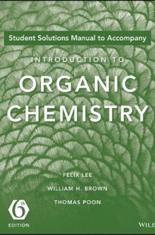 Cover of Introduction to Organic Chemistry, 6e Student Solutions Manual