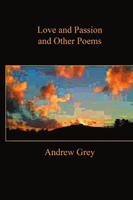 Book cover for Love and Passion and Other Poems