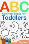Book cover for ABC Coloring Books for Toddlers Series 1