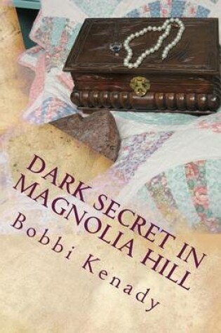 Cover of Dark Secret in Magnolia Hill