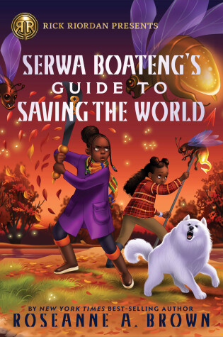 Cover of Rick Riordan Presents: Serwa Boateng's Guide to Saving the World