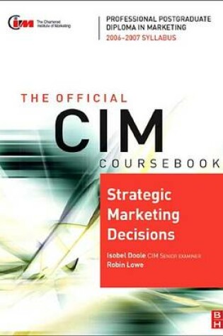 Cover of Strategic Marketing Decisions. the Official CIM Coursebook, 2006-2007 Syllabus