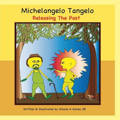 Book cover for Michelangelo Tangelo - Releasing the Past