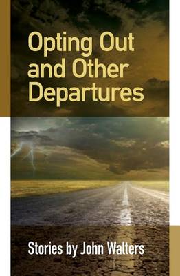 Book cover for Opting Out and Other Departures