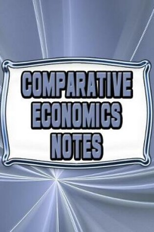 Cover of Comparative Economics Notes