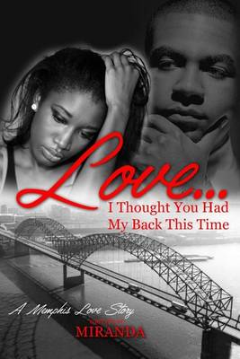 Book cover for Love...I Thought You Had My Back This Time