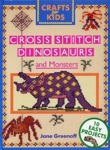 Cover of Cross Stitch Dinosaurs and Monsters