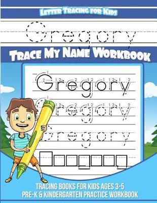 Book cover for Gregory Letter Tracing for Kids Trace my Name Workbook