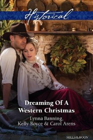 Cover of Dreaming Of A Western Christmas/His Christmas Belle/The Cowboy Of Christmas Past/Snowbound With The Cowboy