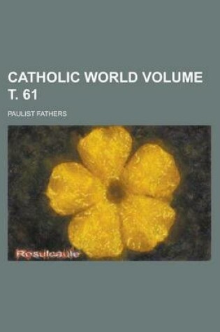 Cover of Catholic World Volume . 61