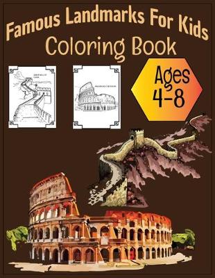 Book cover for Famous Landmarks For Kids Coloring Book Ages 4-8