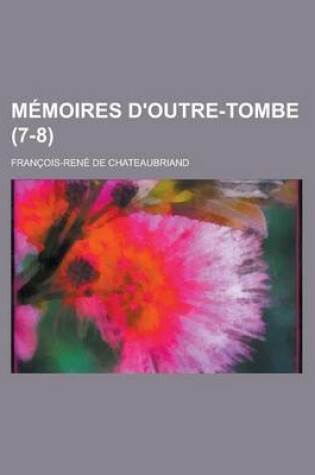 Cover of Memoires D'Outre-Tombe (7-8)