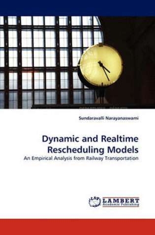 Cover of Dynamic and Realtime Rescheduling Models