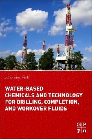 Cover of Water-Based Chemicals and Technology for Drilling, Completion, and Workover Fluids