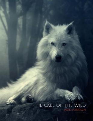 Book cover for The Call of the Wild by Jack London (Illustrated)
