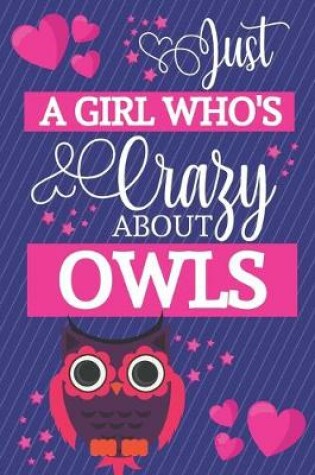 Cover of Just A Girl Who's Crazy About Owls
