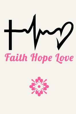 Book cover for Faith Hope Love