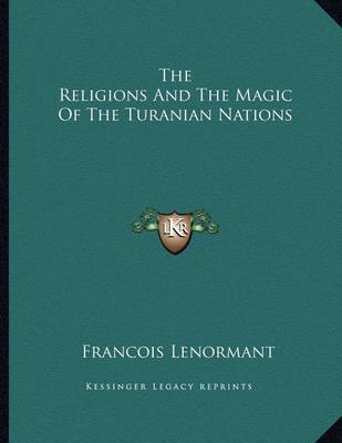 Book cover for The Religions and the Magic of the Turanian Nations
