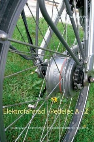 Cover of Elektrofahrrad - Pedelec von A - Z