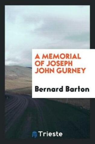 Cover of A Memorial of Joseph John Gurney