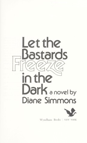 Book cover for Let the Bastards Freeze in the Dark