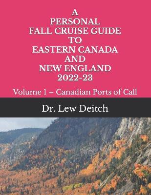 Book cover for A Personal Fall Cruise Guide to Eastern Canada and New England 2022-23