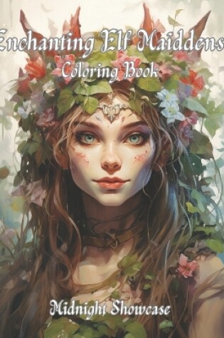 Cover of Enchanting Elf Maiddens Coloring Book