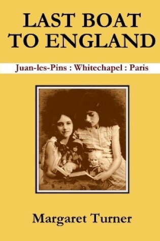 Cover of LAST BOAT TO ENGLAND Juan-les-Pins : Whitechapel : Paris