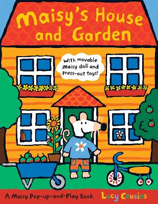 Book cover for Maisy's House and Garden: A Maisy Pop-up-and-Play Book