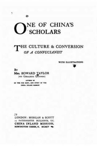 Cover of One of China's Scholars, The Culture and Conversion of a Confucianist