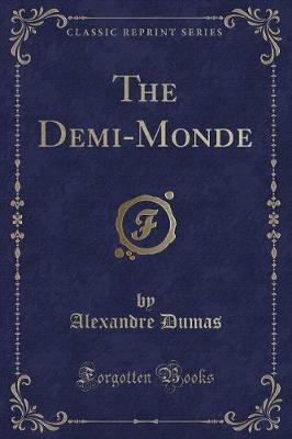 Book cover for The Demi-Monde (Classic Reprint)