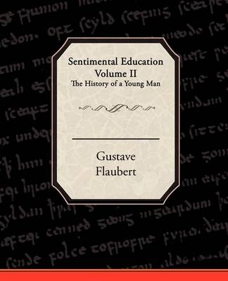Book cover for Sentimental Education Volume II the History of a Young Man